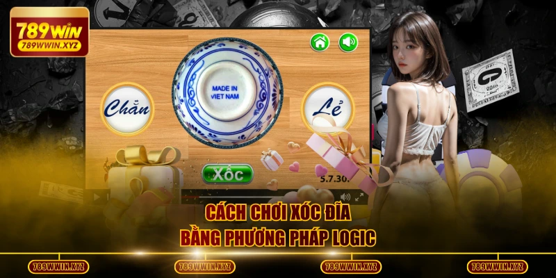 Cách Chơi Xóc Đĩa Luôn Thắng Nhờ Kỹ Thuật Đọc Vị Cao Thủ 3 Cách chơi Xóc Đĩa bằng phương pháp logic